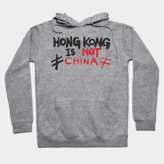 Hong Kong is Not China Stand With HK Hoodie by Flippin' Sweet Gear